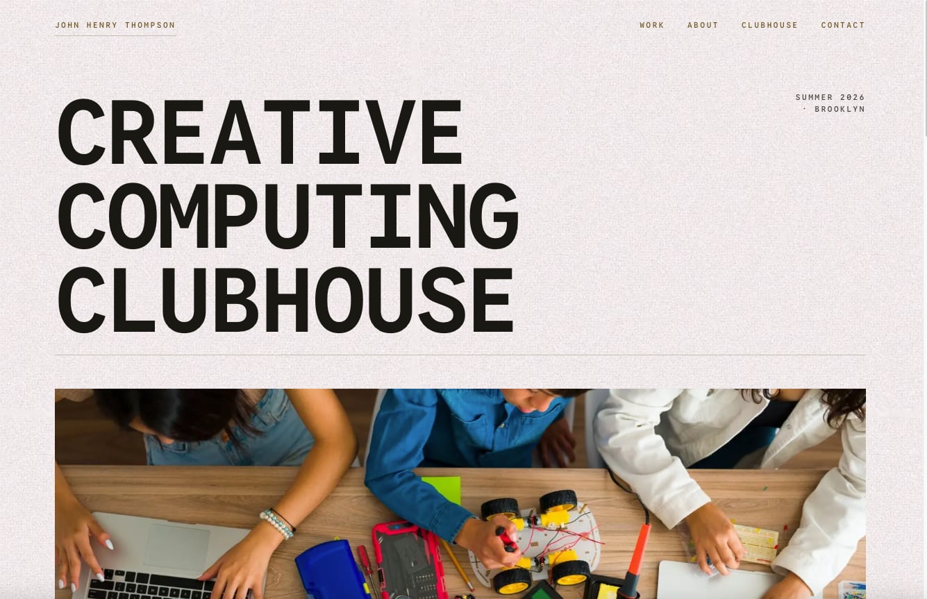 Creative Computing Clubhouse page set in a mono type register distinct from the serif-led portfolio pages, with a photo of high-schoolers working on robotics